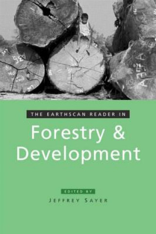 Książka Earthscan Reader in Forestry and Development Jeffrey Sayer