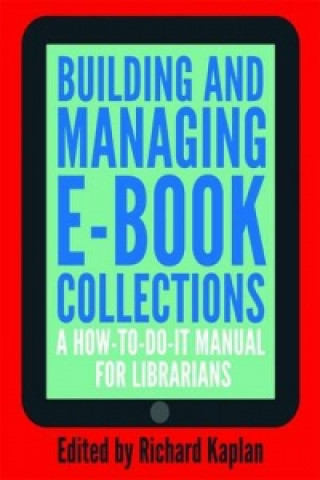 Könyv Building and Managing E-book Collections Richard Kaplan
