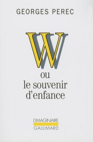 Книга W Ou Le Souvenir D'enfance Georges Perec