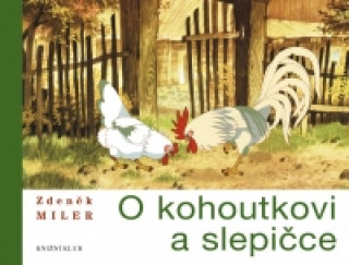Kniha O kohoutkovi a slepičce Zdeněk Miler