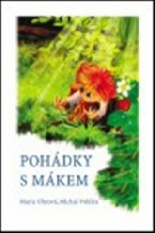 Kniha Pohádky s Mákem Marie Uhrová
