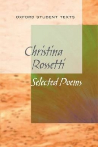 Carte New Oxford Student Texts: Christina Rossetti: Selected Poems Richard Gill