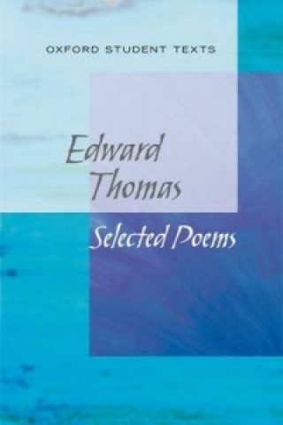 Carte New Oxford Student Texts: Edward Thomas: Selected Poems Steven Croft
