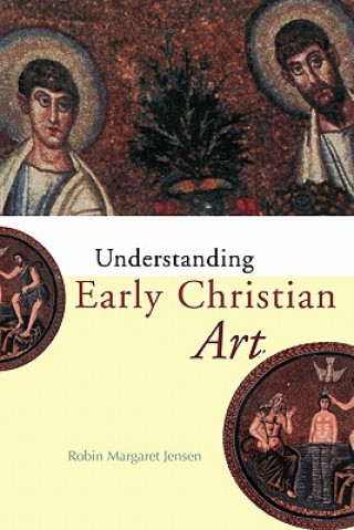 Książka Understanding Early Christian Art Robin Margaret Jensen