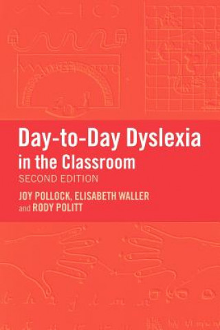 Carte Day-to-Day Dyslexia in the Classroom Joy Pollock