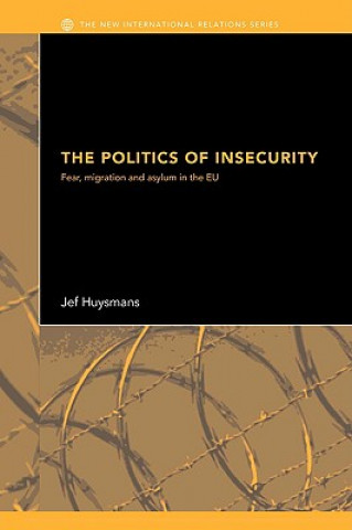 Knjiga Politics of Insecurity Jef Huysmans