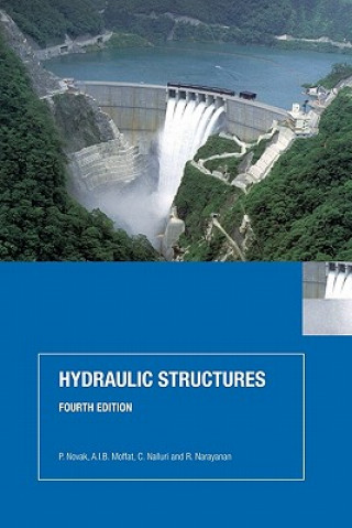 Kniha Hydraulic Structures Pavel Novák