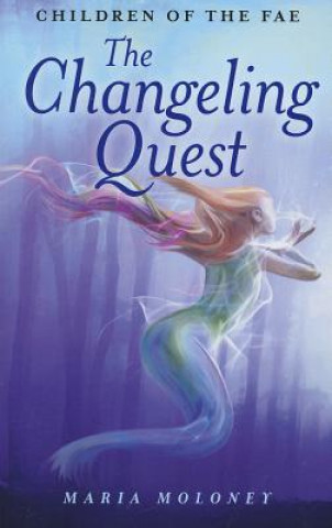 Kniha Changeling Quest Maria Moloney