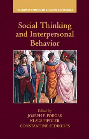 Книга Social Thinking and Interpersonal Behavior Joseph P Forgas