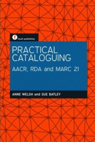 Knjiga Practical Cataloguing Anne Welsh