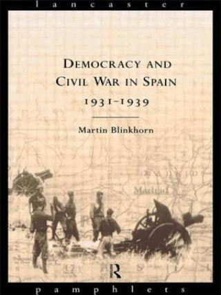 Knjiga Democracy and Civil War in Spain 1931-1939 Martin Blinkhorn