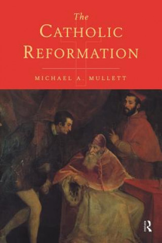 Kniha Catholic Reformation Michael A. Mullett