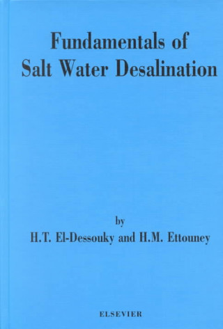 Könyv Fundamentals of Salt Water Desalination H T El Dessouky