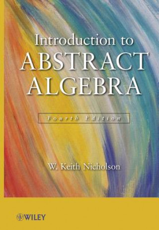 Carte Introduction to Abstract Algebra, 4e Set W Keith Nicholson