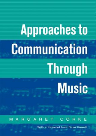 Carte Approaches to Communication through Music Margaret Corke