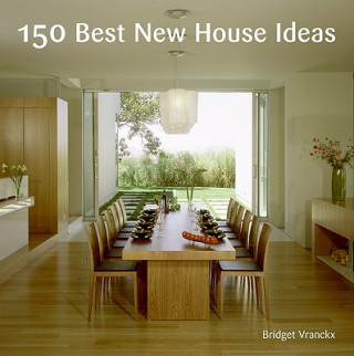 Könyv 150 Best New House Ideas Bridget Vranckx