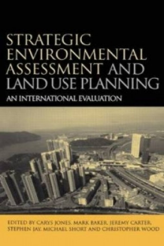 Knjiga Strategic Environmental Assessment and Land Use Planning Jones Carys (ed.)