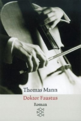 Könyv Doktor Faustus Thomas Mann
