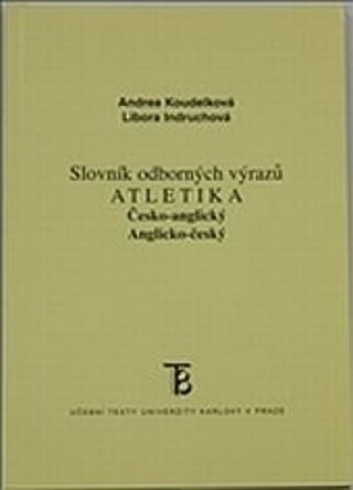 Libro Sl. odborných výrazů atletika česko-anglický,anglicko-český Libora Indruchová