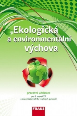 Kniha Ekologická a environmentální výchova Pracovní učebnice Petra Šimonová a kolektiv autorů