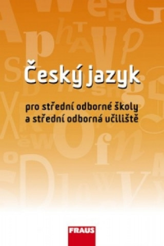 Knjiga Český jazyk pro střední odborné školy a střední odborná učiliště Ivo Martinec a kol.
