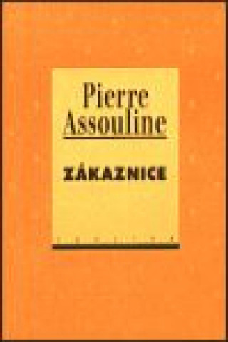 Kniha Zákaznice Pierre Assouline