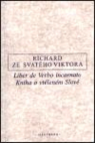 Book Kniha o vtěleném Slově / Liber de Verbo incarnato ze Svatého Vikt Richard