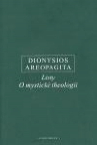 Könyv Listy, O mystické theologii Dionysios Areopagita