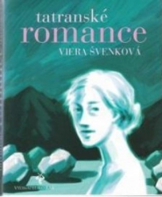 Kniha Tatranské romance Viera Švenková