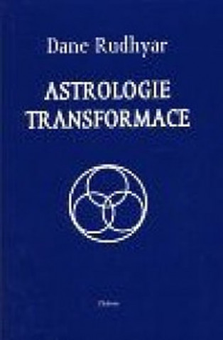Kniha Astrologie transformace Dane Rudhyar