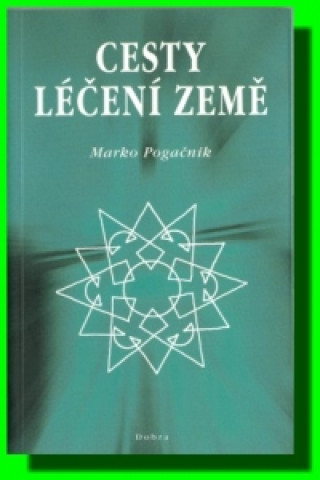 Book Cesty léčení země Marko Pogačnik