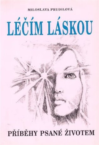 Livre Léčím láskou Miloslava Prudilová