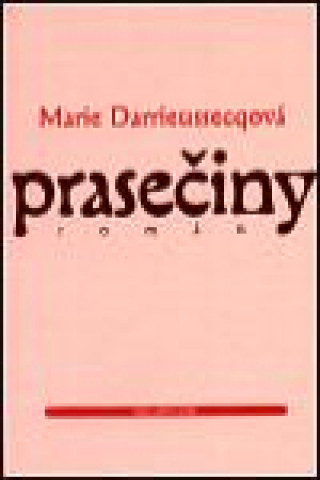 Книга Prasečiny Marie Darrieussecqová