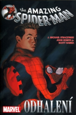 Knjiga Amazing Spider-Man Odhalení J. Michael Straczynski