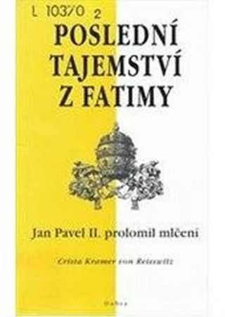 Книга Poslední tajemství z Fatimy Marta Kulichová