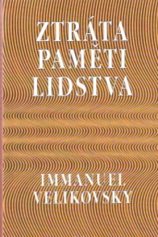 Книга Ztráta paměti lidstva Immanuel Velikovsky
