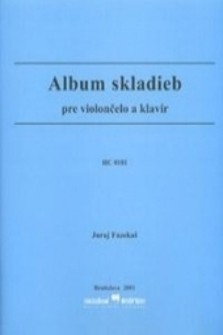 Kniha Album skladieb pre violončelo a klavír Juraj Fazekaš