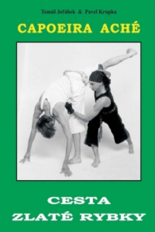 Book Capoeira Aché Tomáš Jeřábek