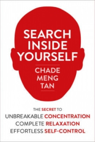 Kniha Search Inside Yourself Chade Meng Tan