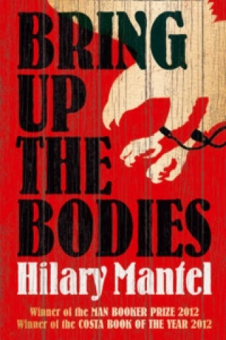 Carte Bring Up The Bodies Om Only Hilary Mantel