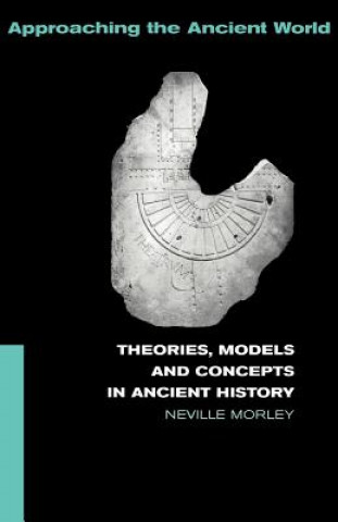 Carte Theories, Models and Concepts in Ancient History Neville Morley
