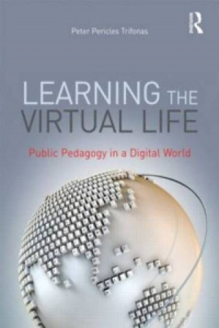 Книга Learning the Virtual Life Peter Pericles Trifonas