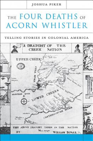 Carte Four Deaths of Acorn Whistler Joshua Piker