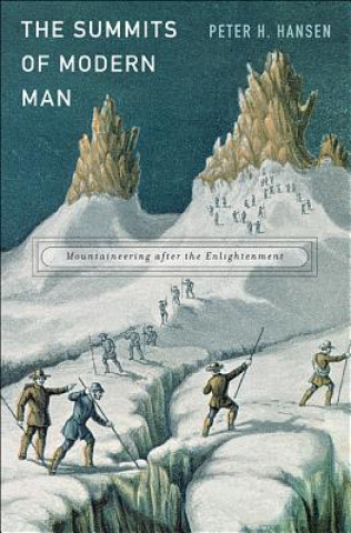 Kniha Summits of Modern Man Peter H Hansen