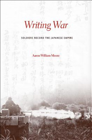 Könyv Writing War Aaron William Moore