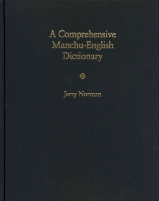 Knjiga Comprehensive Manchu-English Dictionary J Norman