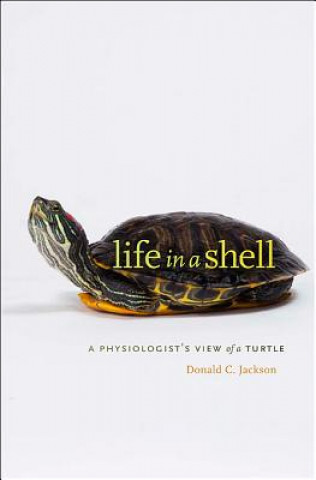 Carte Life in a Shell Donald C Jackson