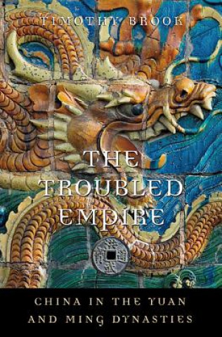 Könyv Troubled Empire Timothy Brook