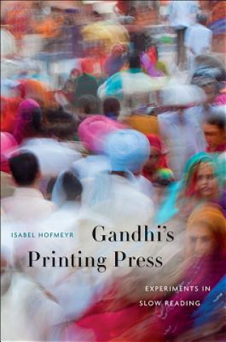 Könyv Gandhi's Printing Press Isabel Hofmeyr