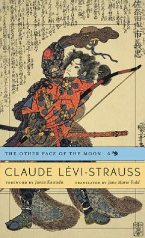 Kniha Other Face of the Moon Claude Lévi-Strauss